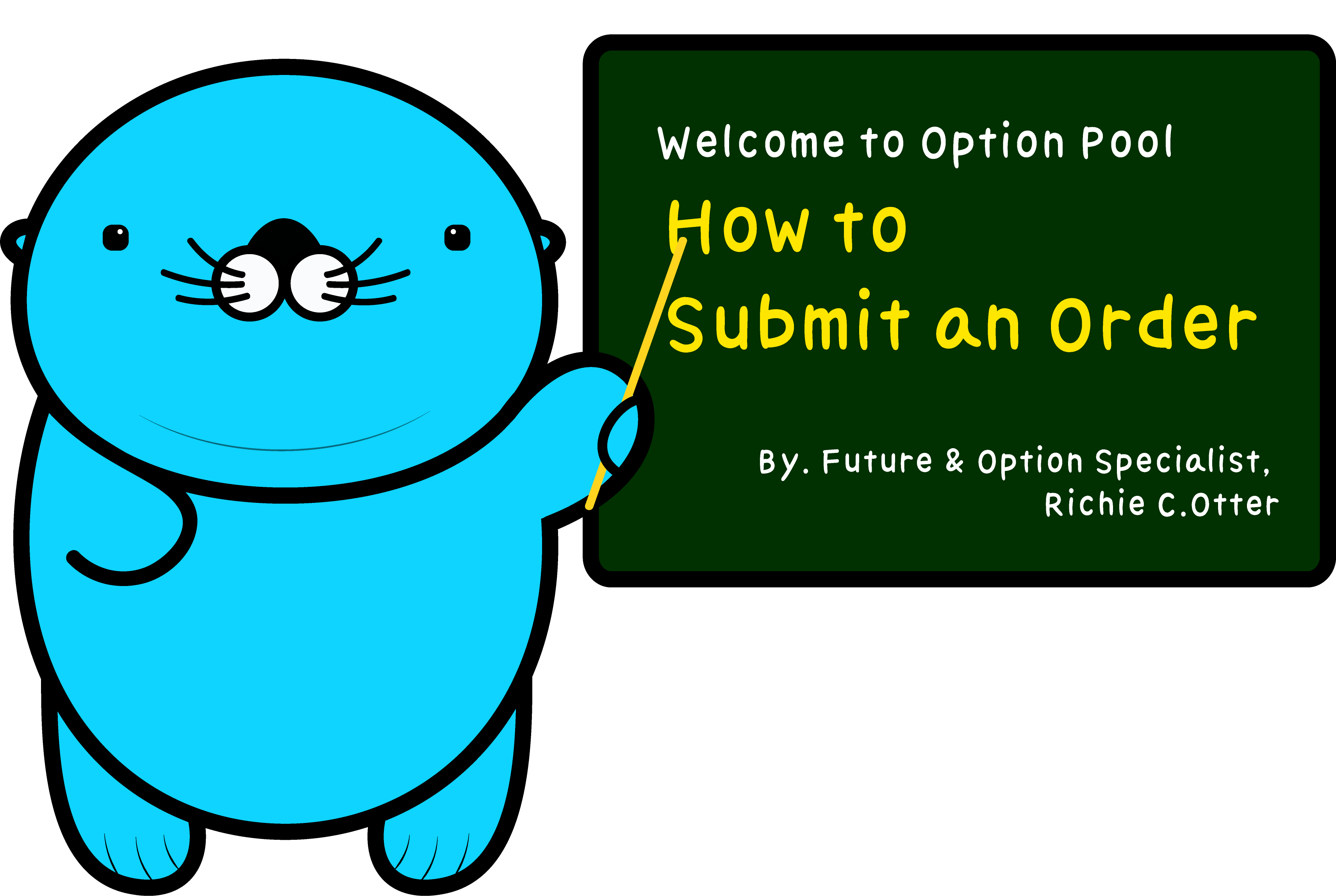 Richie, the mascot of Option Pool, the Bitcoin futures and options exchange, is instructing how to submit orders